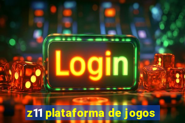 z11 plataforma de jogos